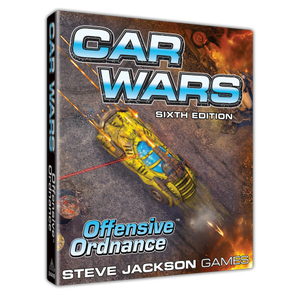 Car Wars 6th Edition: Offensive Ordnance