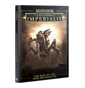 Horus Heresy Legions Imperialis: The Rise of the Dark Mechanicum Miniatures Games Workshop   