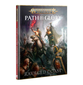 Age of Sigmar Path to Glory: Book 1 - Ravaged Coast