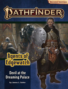 Pathfinder 2e Adventure Path Agents of Edgewatch Part 1 - Devil at the Dreaming Palace Board Games Paizo   