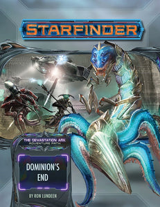 Starfinder Adventure Path Devastation Ark Part 3 - Dominion's End Role Playing Games Paizo   