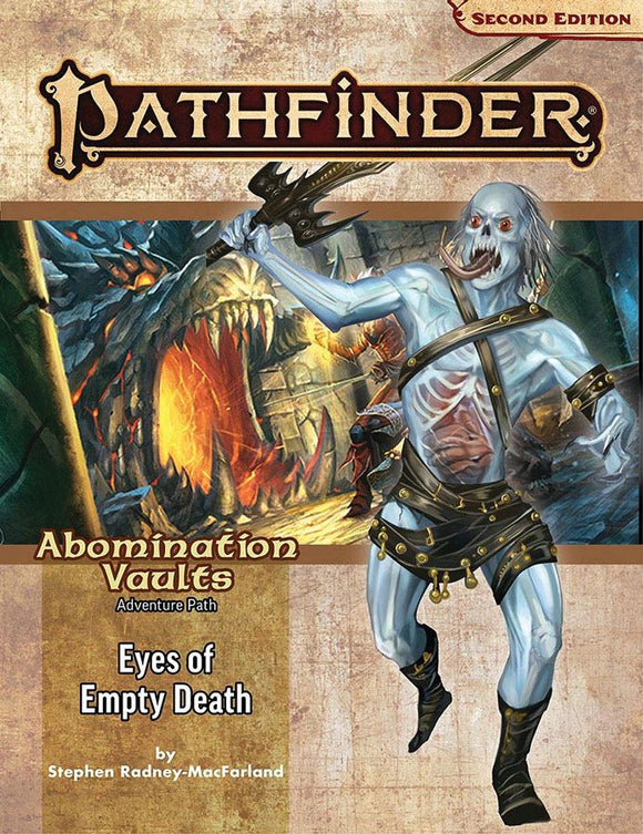 Pathfinder 2e Adventure Path Abomination Vaults Part 3 - Eyes of Empty Death  Paizo   