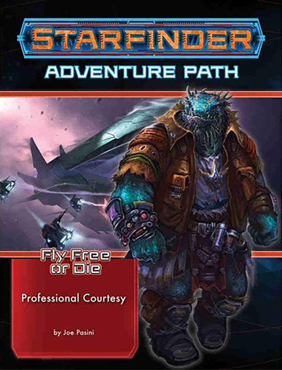 Starfinder Adventure Path Fly Free or Die Part 3 - Professional Courtesy  Paizo   