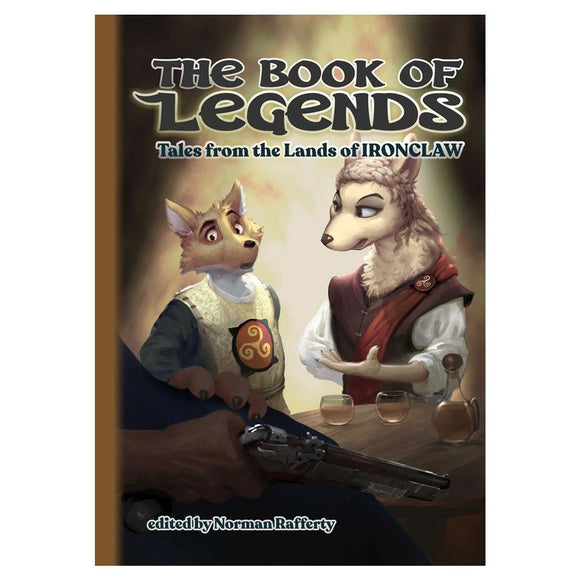 Ironclaw RPG: The Book of Legends  Common Ground Games   