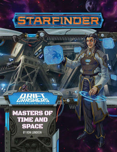 Starfinder Adventure Path Drift Crashers Part 3 - Masters of Time and Space  Paizo   