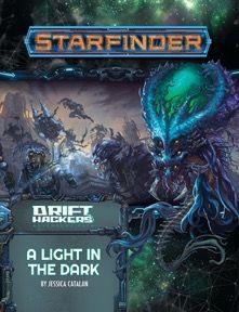 Starfinder Adventure Path Drift Hackers Part 1 - A Light in the Dark  Paizo   