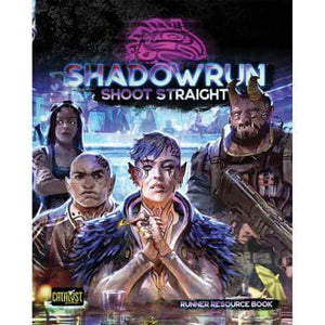 Shadowrun 6E Shoot Straight Role Playing Games Catalyst Game Labs   