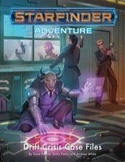 Starfinder Drift Crisis Case Files  Paizo   