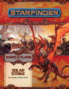 Starfinder Adventure Path Dawn of Flame Part 5 - Solar Strike Home page Other   