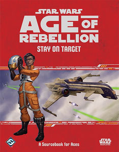 Star Wars RPG Age of Rebellion: Stay on Target Home page Asmodee   