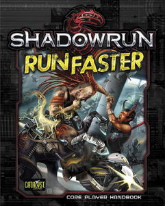 Shadowrun 5E Run Faster Hardcover Home page Catalyst Game Labs   