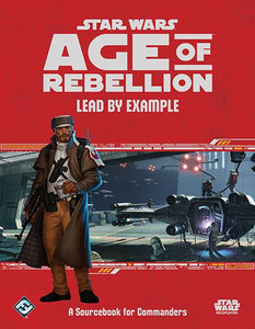 Star Wars RPG Age of Rebellion Lead By Example Home page Asmodee   