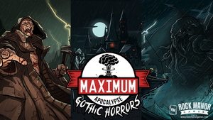 Maximum Apocalypse: Gothic Horrors Expansion Home page Rock Manor   