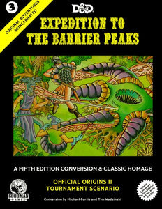 D&D 5e Original Adventures Reincarnated 3 Expedition to the Barrier Peaks Home page Giga Mech Games   